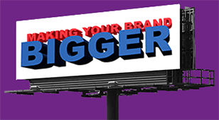 Making your brand bigger